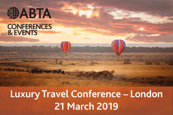 Abta sets agenda for annual luxury travel conference