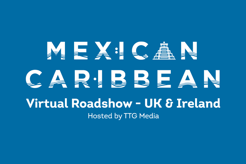 Mexican Caribbean Virtual Roadshow - UK & Ireland