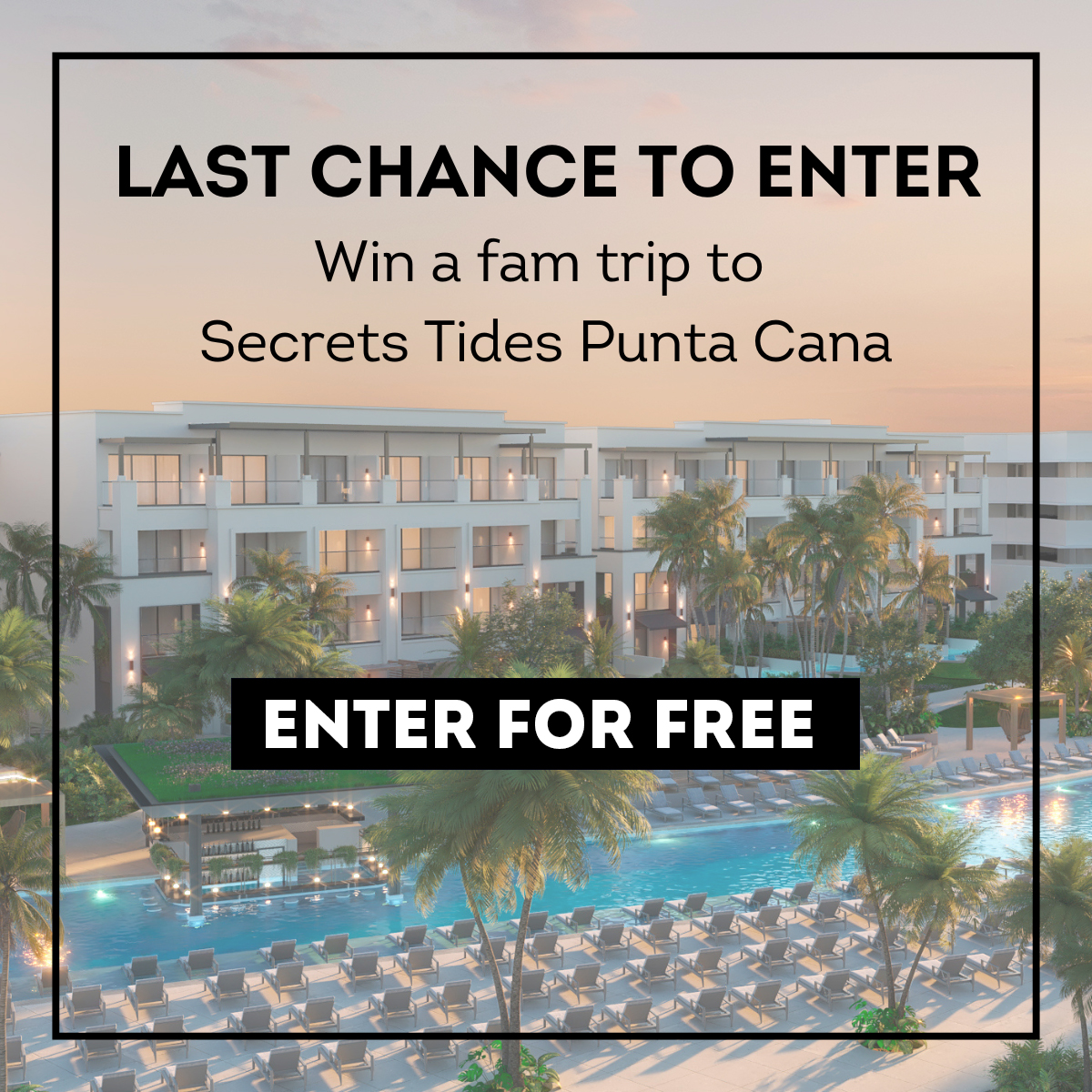 Win a fam trip to Secret Tides Punta Cana